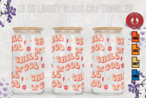 Child of God SVG for 16oz Libbey Glass Can