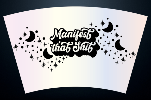 Manifest That Shit 24oz Venti Wrap