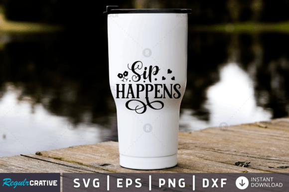 Sip Happens SVG Design
